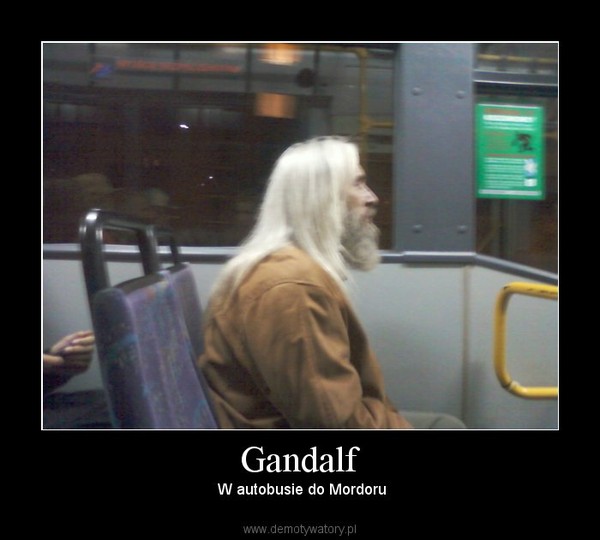 Gandalf –  W autobusie do Mordoru 