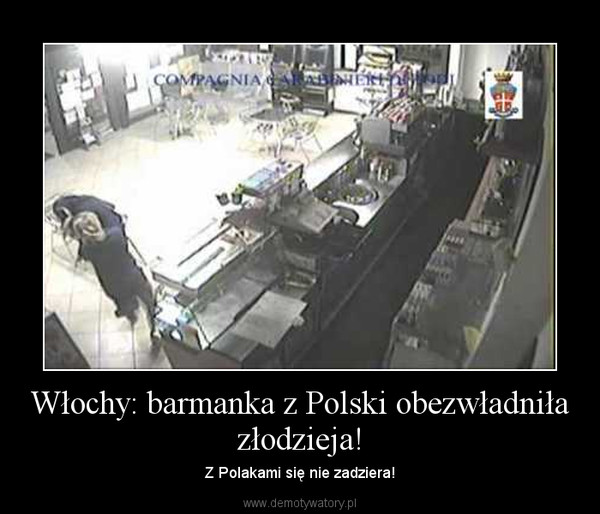 Włochy: barmanka z Polski obezwładniła złodzieja! – Z Polakami się nie zadziera! 