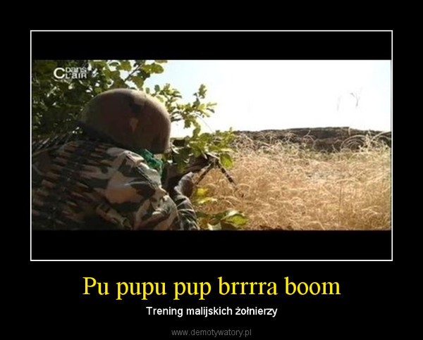 Pu pupu pup brrrra boom – Trening malijskich żołnierzy 