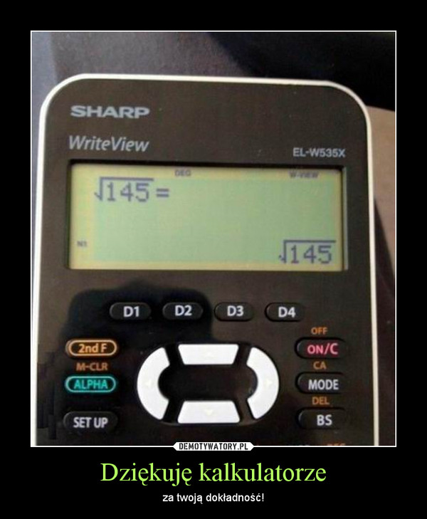 Dziękuję kalkulatorze – za twoją dokładność! 