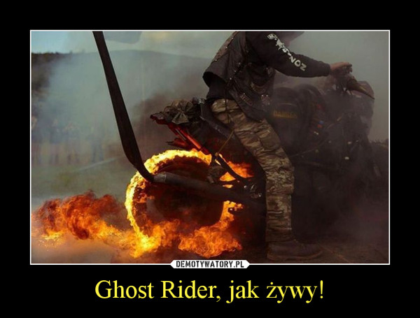 Ghost Rider, jak żywy!