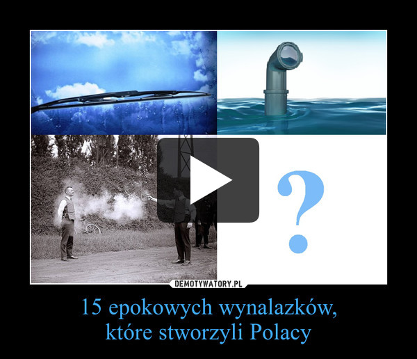 15 epokowych wynalazków,które stworzyli Polacy –  
