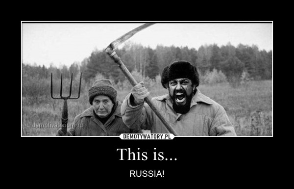This is... – RUSSIA! 