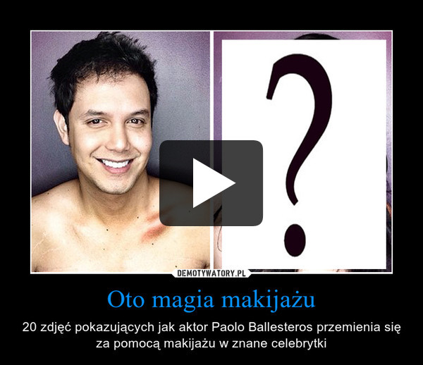 Oto magia makijażu – 20 zdjęć pokazujących jak aktor Paolo Ballesteros przemienia się za pomocą makijażu w znane celebrytki 
