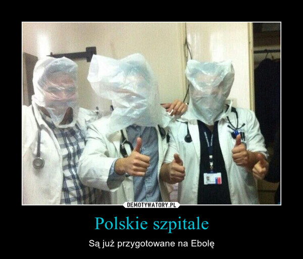 Polskie szpitale – Są już przygotowane na Ebolę 