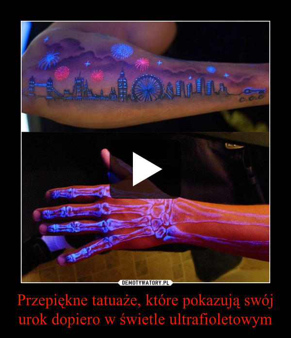 Przepiękne tatuaże, które pokazują swój urok dopiero w świetle ultrafioletowym