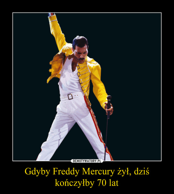 Gdyby Freddy Mercury żył, dziś kończyłby 70 lat –  
