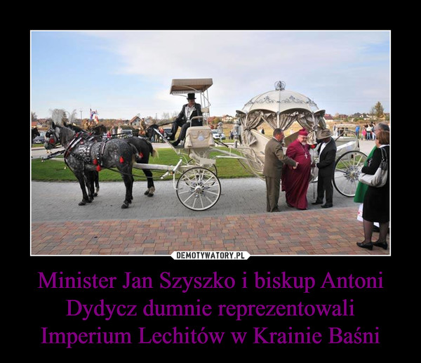 Minister Jan Szyszko i biskup Antoni Dydycz dumnie reprezentowali Imperium Lechitów w Krainie Baśni