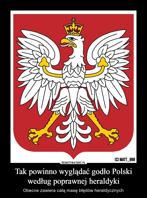 Tak powinno wyglądać godło Polski według poprawnej heraldyki – Obecne zawiera całą masę błędów heraldycznych 