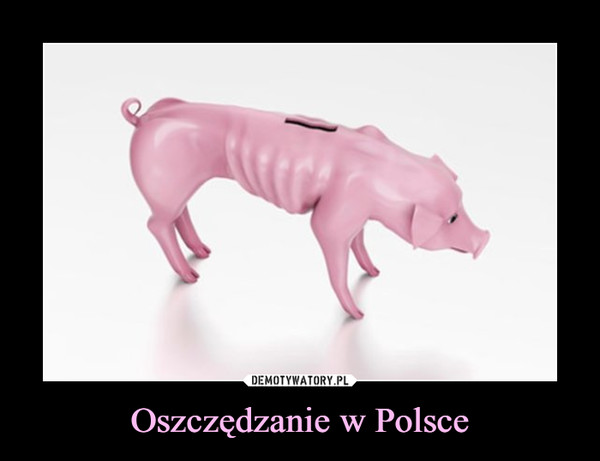 Oszczędzanie w Polsce –  