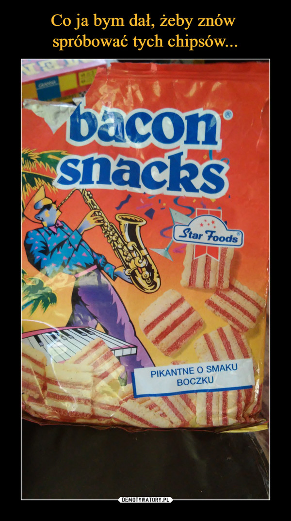  –  Bacon snacks pikantne o smaku boczku star foods