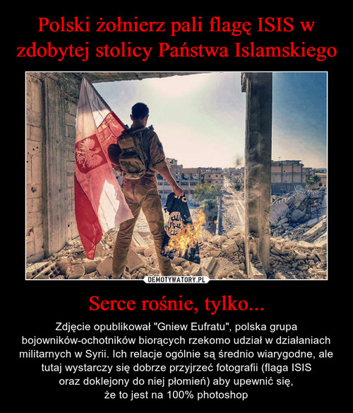 Polski żołnierz pali flagę ISIS w zdobytej stolicy Państwa Islamskiego Serce rośnie, tylko...