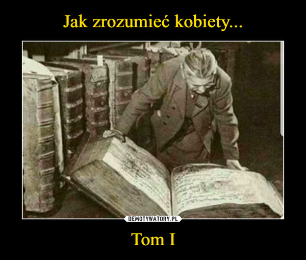 Tom I –  