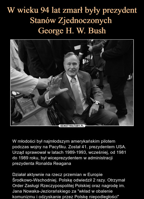 W wieku 94 lat zmarł były prezydent Stanów Zjednoczonych 
George H. W. Bush