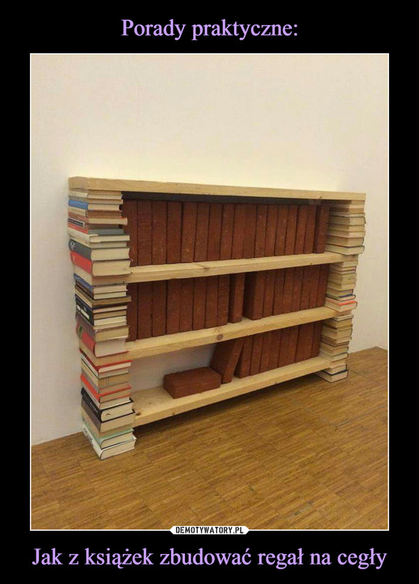 Jak z książek zbudować regał na cegły –  