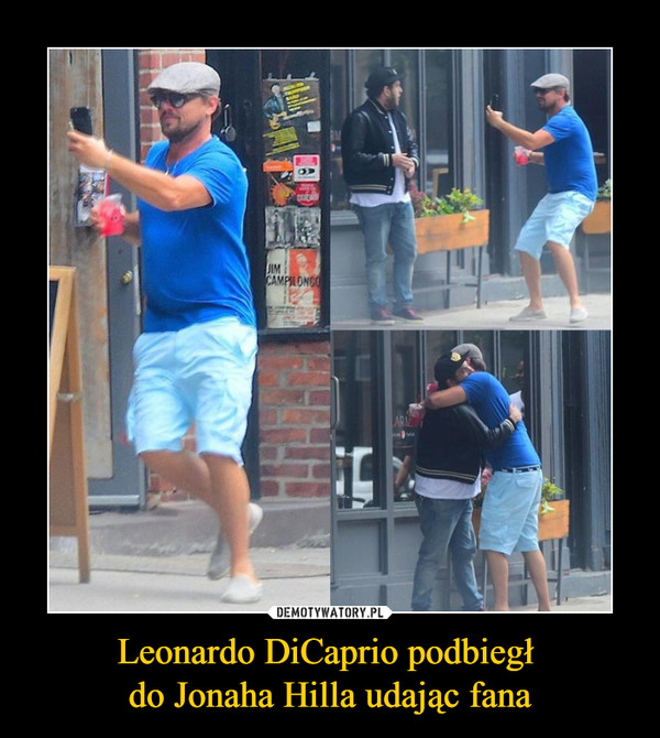 Leonardo DiCaprio podbiegł do Jonaha Hilla udając fana –  