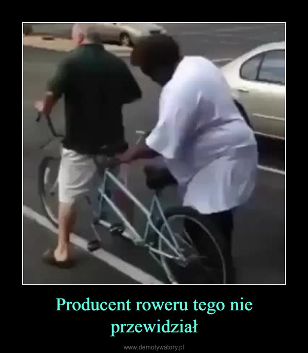 Producent roweru tego nie przewidział –  