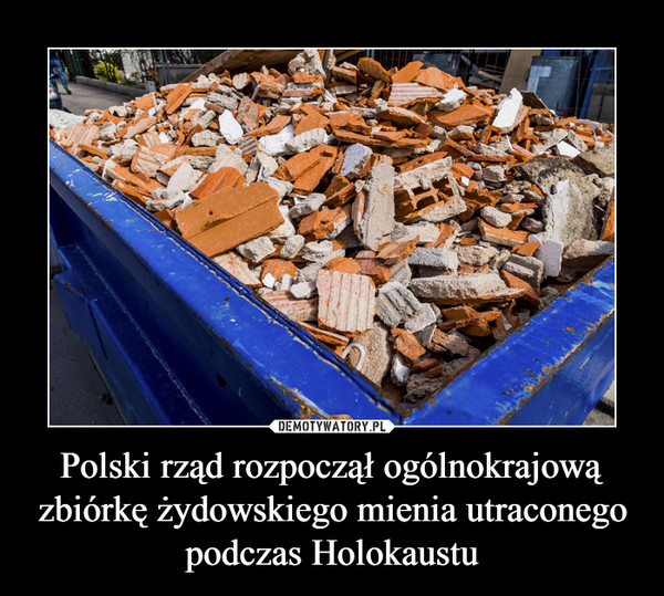 Polski rząd rozpoczął ogólnokrajową zbiórkę żydowskiego mienia utraconego podczas Holokaustu –  