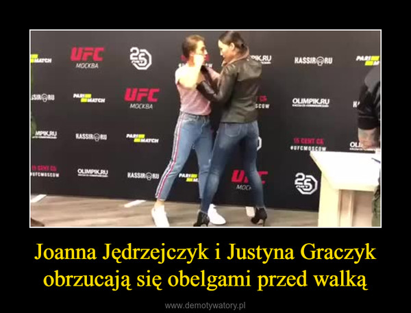 Joanna Jędrzejczyk i Justyna Graczyk obrzucają się obelgami przed walką –  