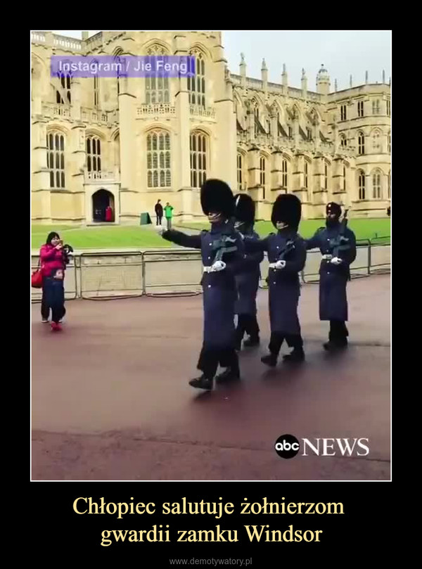 Chłopiec salutuje żołnierzom gwardii zamku Windsor –  
