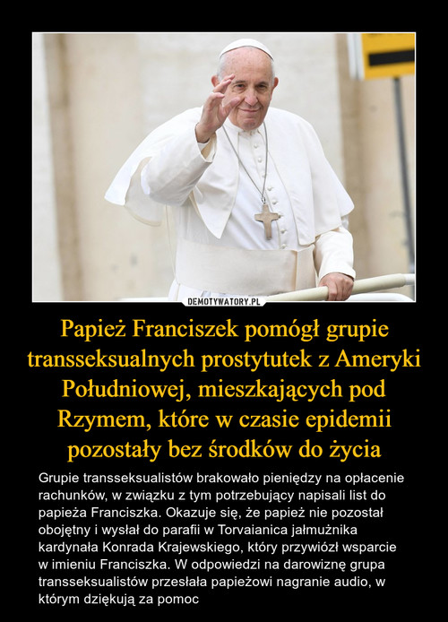 Papież Franciszek pomógł grupie transseksualnych prostytutek z Ameryki Południowej, mieszkających pod Rzymem, które w czasie epidemii pozostały bez środków do życia