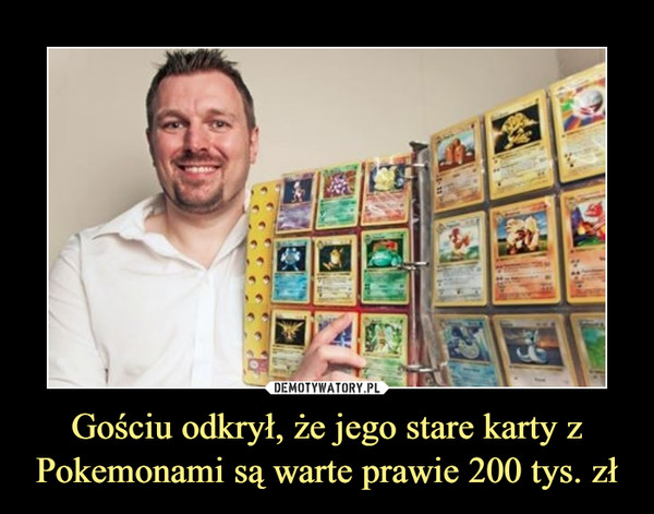 Gościu odkrył, że jego stare karty z Pokemonami są warte prawie 200 tys. zł