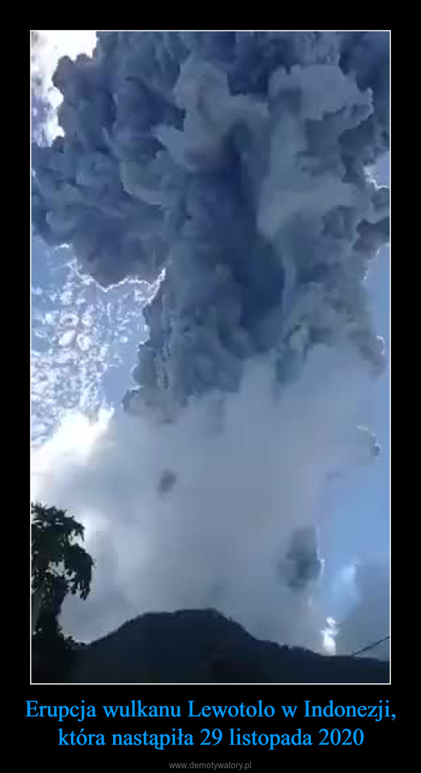 Erupcja wulkanu Lewotolo w Indonezji, która nastąpiła 29 listopada 2020 –  