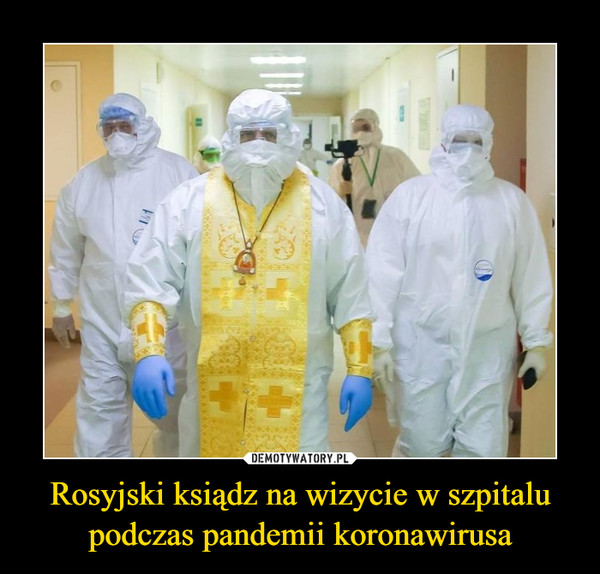Rosyjski ksiądz na wizycie w szpitalu podczas pandemii koronawirusa