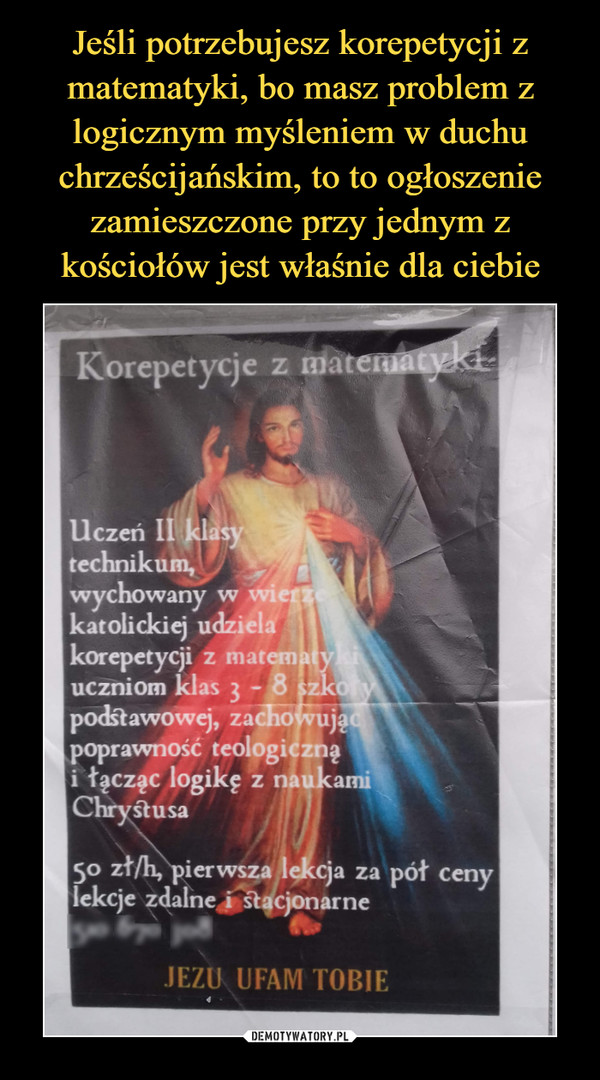  –  Uczeń II klasyltechnikum,wychowany w vskatolickie) udzielkorepetycji z matuczniom klas 3 -podstawowej, za<jpoprawność teoloi \$cząc logikę zChrystusanaukami