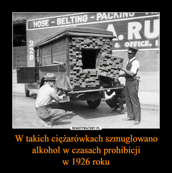 W takich ciężarówkach szmuglowano alkohol w czasach prohibicji
w 1926 roku
