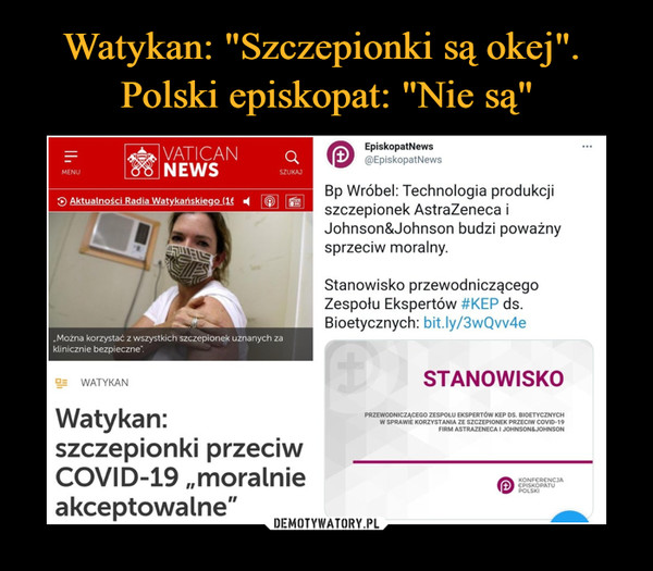 Watykan: "Szczepionki są okej". 
Polski episkopat: "Nie są"