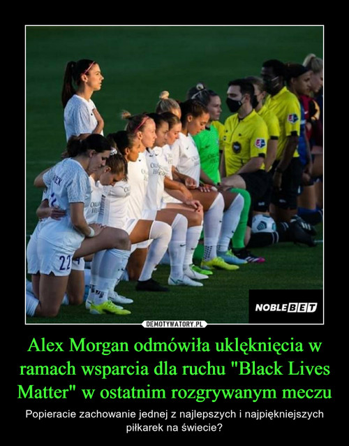 Alex Morgan odmówiła uklęknięcia w ramach wsparcia dla ruchu "Black Lives Matter" w ostatnim rozgrywanym meczu
