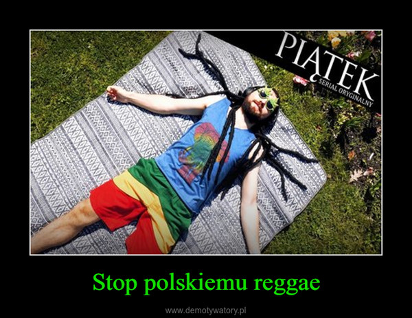 Stop polskiemu reggae –  