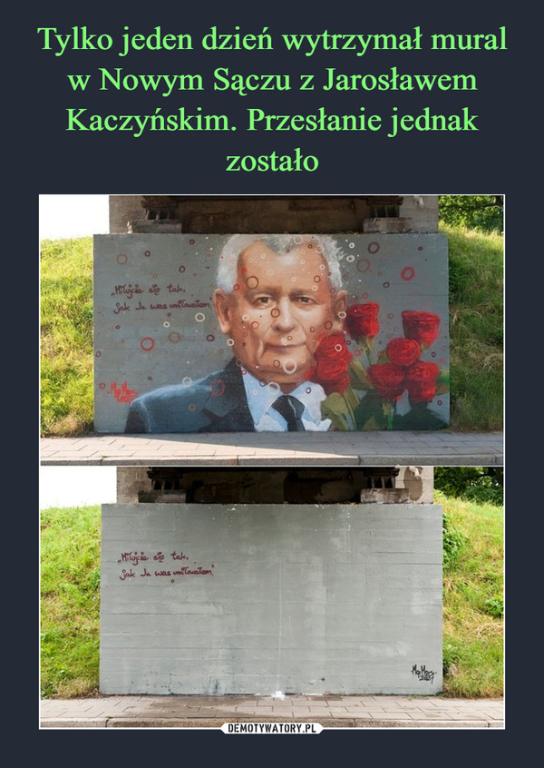 Tylko jeden dzień wytrzymał mural w Nowym Sączu z Jarosławem Kaczyńskim. Przesłanie jednak zostało