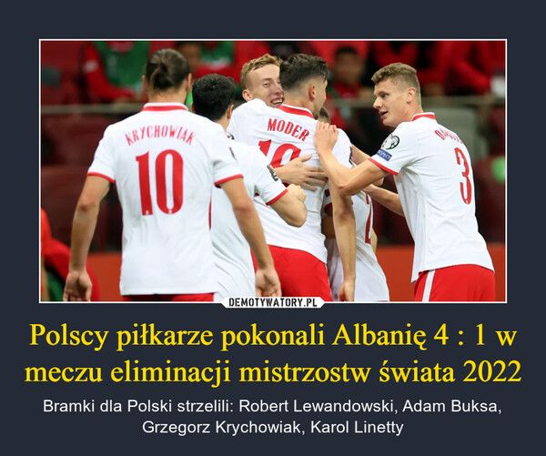 Polscy piłkarze pokonali Albanię 4 : 1 w meczu eliminacji mistrzostw świata 2022