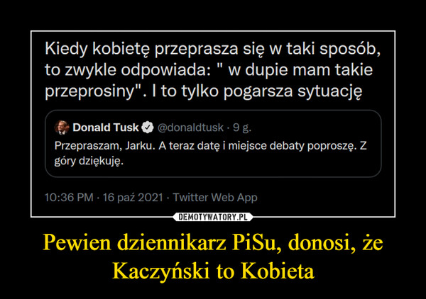 Pewien dziennikarz PiSu, donosi, że Kaczyński to Kobieta