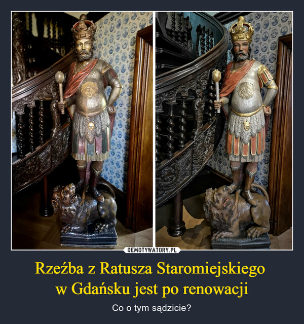 Rzeźba z Ratusza Staromiejskiego 
w Gdańsku jest po renowacji