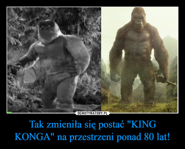 Tak zmieniła się postać "KING KONGA" na przestrzeni ponad 80 lat! –  