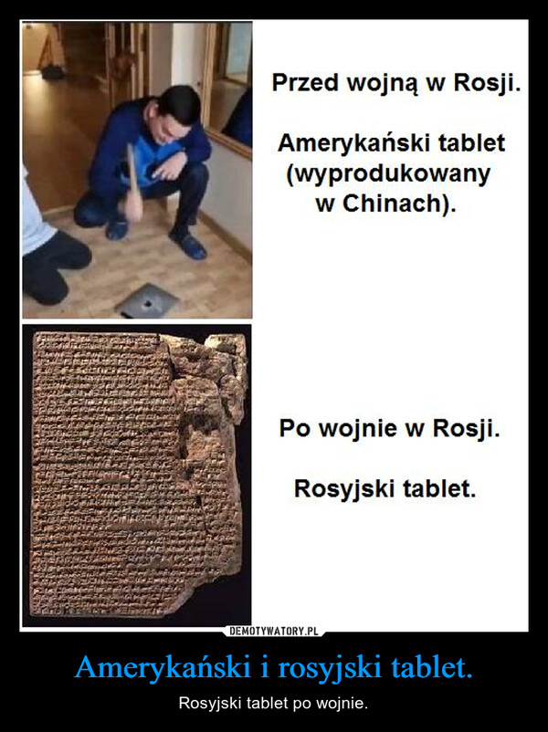 Amerykański i rosyjski tablet. – Rosyjski tablet po wojnie. 