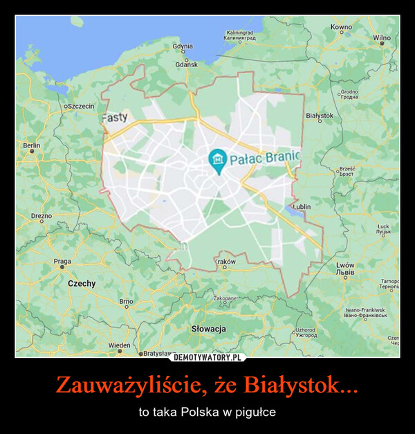 Zauważyliście, że Białystok... – to taka Polska w pigułce 