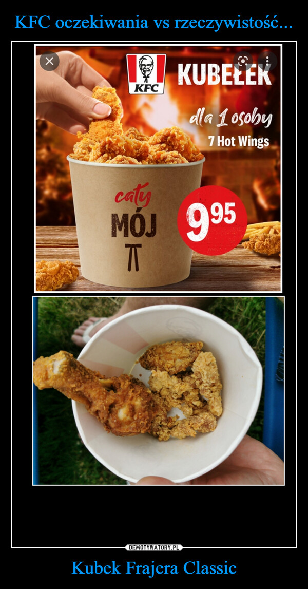 KFC oczekiwania vs rzeczywistość... Kubek Frajera Classic