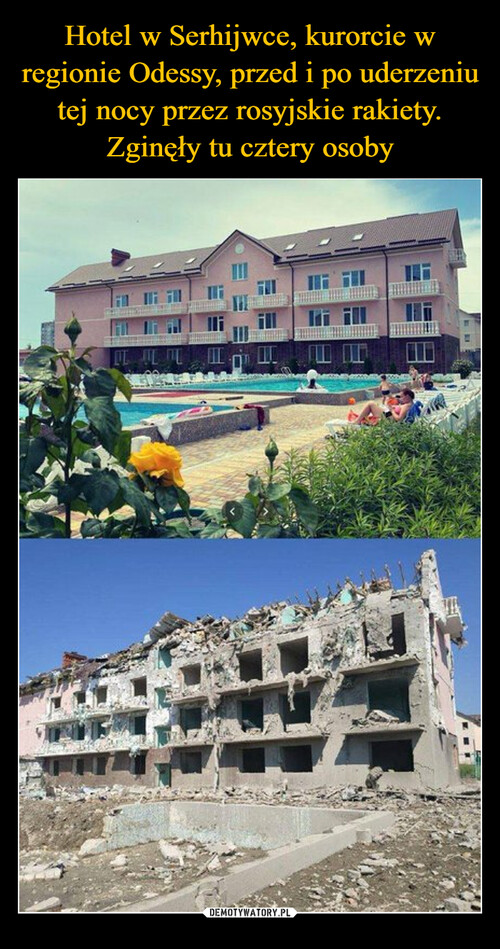 Hotel w Serhijwce, kurorcie w regionie Odessy, przed i po uderzeniu tej nocy przez rosyjskie rakiety. Zginęły tu cztery osoby