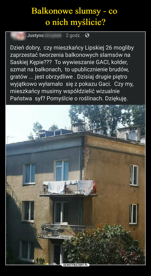 Balkonowe slumsy - co 
o nich myślicie?