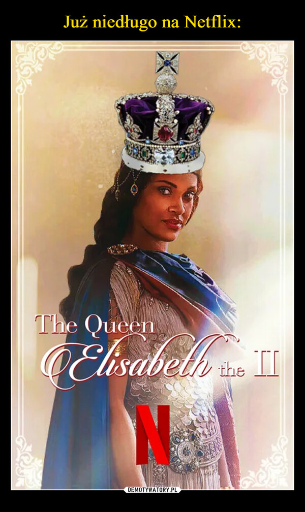  –  the queen