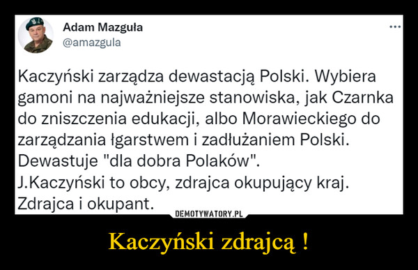 Kaczyński zdrajcą ! –  