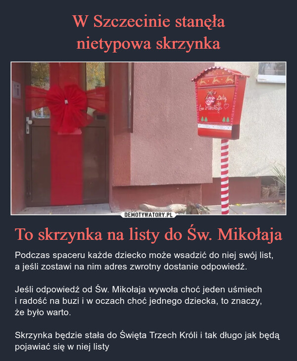 W Szczecinie stanęła
nietypowa skrzynka To skrzynka na listy do Św. Mikołaja
