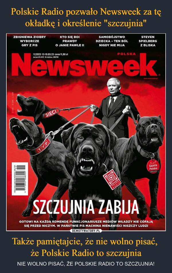 Polskie Radio pozwało Newsweek za tę okładkę i określenie "szczujnia" Także pamiętajcie, że nie wolno pisać, 
że Polskie Radio to szczujnia