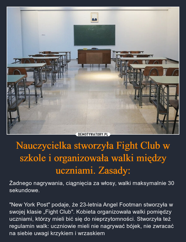 Nauczycielka stworzyła Fight Club w szkole i organizowała walki między uczniami. Zasady:
