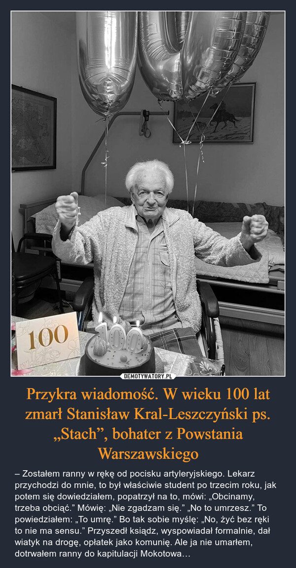 Przykra wiadomość. W wieku 100 lat zmarł Stanisław Kral-Leszczyński ps. „Stach”, bohater z Powstania Warszawskiego