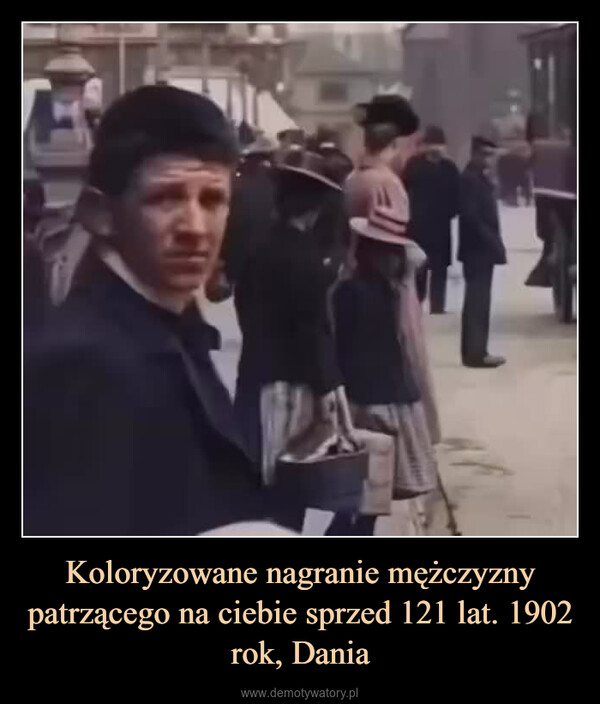Koloryzowane nagranie mężczyzny patrzącego na ciebie sprzed 121 lat. 1902 rok, Dania –  RAT
